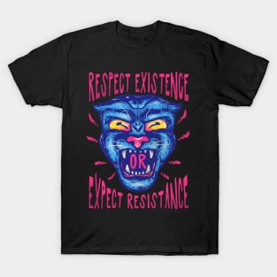 Respect Existence or Expect Resistance T-Shirt